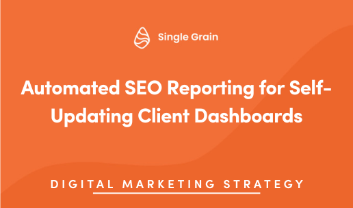 Automated SEO Reporting for Self-Updating Client Dashboards