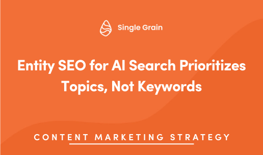 Entity SEO for AI Search Prioritizes Topics, Not Keywords