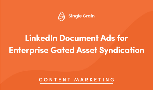 LinkedIn Document Ads for Enterprise Gated Asset Syndication