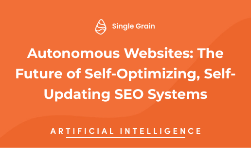 Autonomous Websites: The Future of Self-Optimizing, Self-Updating SEO Systems