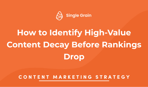 How to Identify High-Value Content Decay Before Rankings Drop