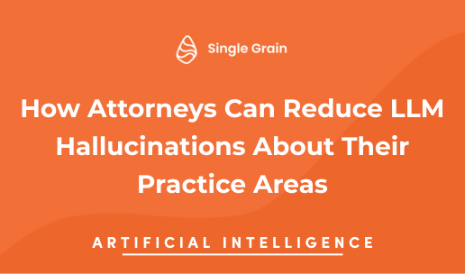 How Attorneys Can Reduce LLM Hallucinations About Their Practice Areas