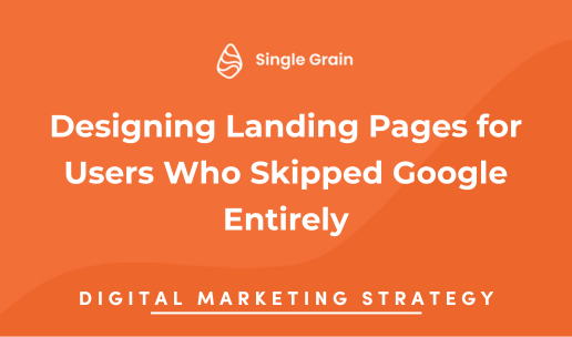 Designing Landing Pages for Users Who Skipped Google Entirely