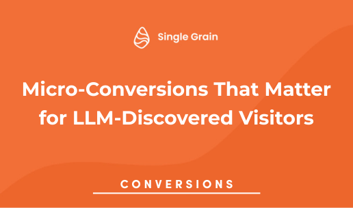 Micro-Conversions That Matter for LLM-Discovered Visitors