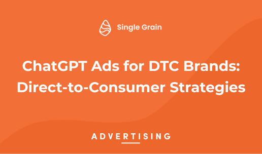 ChatGPT Ads for DTC Brands: Direct-to-Consumer Strategies