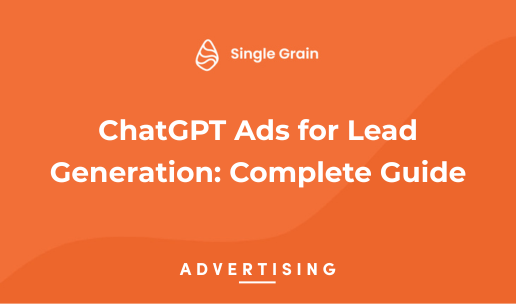 ChatGPT Ads for Lead Generation: Complete Guide