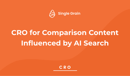 CRO for Comparison Content Influenced by AI Search