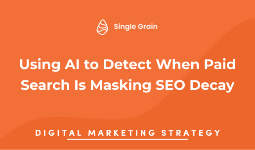 Using AI to Detect When Paid Search Is Masking SEO Decay
