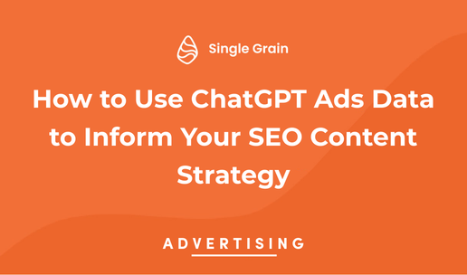 How to Use ChatGPT Ads Data to Inform Your SEO Content Strategy