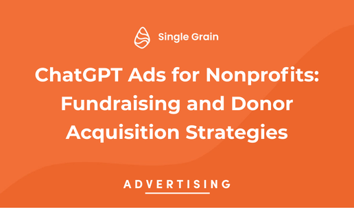 ChatGPT Ads for Nonprofits: Fundraising and Donor Acquisition Strategies
