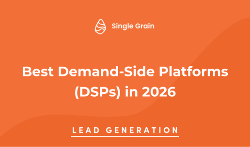 Best Demand-Side Platforms (DSPs) in 2026 - Single Grain