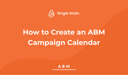 How to Create an ABM Campaign Calendar