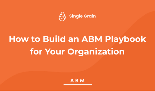 How to Build an ABM Playbook for Your Organization