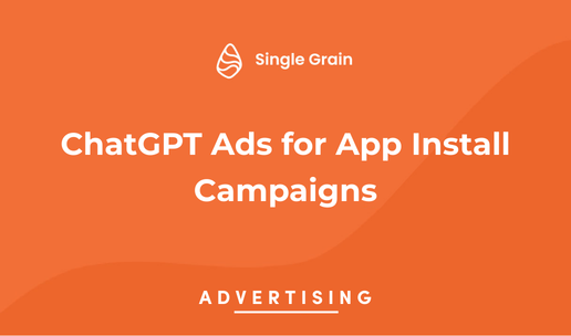 ChatGPT Ads for App Install Campaigns