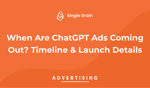 When Are ChatGPT Ads Coming Out? Timeline & Launch Details
