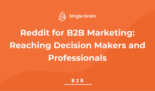Reddit for B2B Marketing: Reaching Decision Makers and Professionals