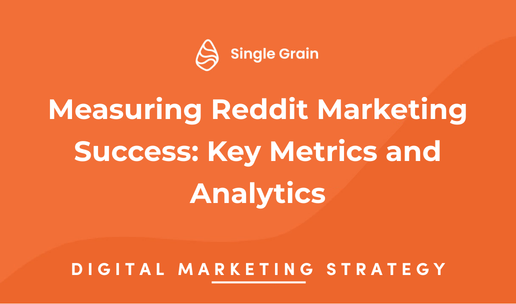Measuring Reddit Marketing Success: Key Metrics and Analytics