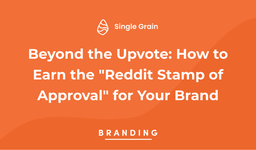 Beyond the Upvote: How to Earn the “Reddit Stamp of Approval” for Your Brand