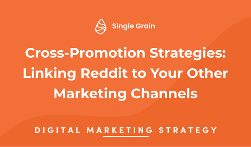 Cross-Promotion Strategies: Linking Reddit to Your Other Marketing Channels