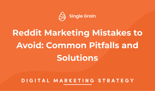 Reddit Marketing Mistakes to Avoid: Common Pitfalls and Solutions