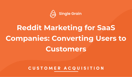 Reddit Marketing for SaaS Companies: Converting Users to Customers