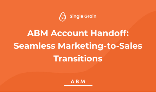 ABM Account Handoff: Seamless Marketing-to-Sales Transitions