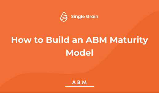 How to Build an ABM Maturity Model