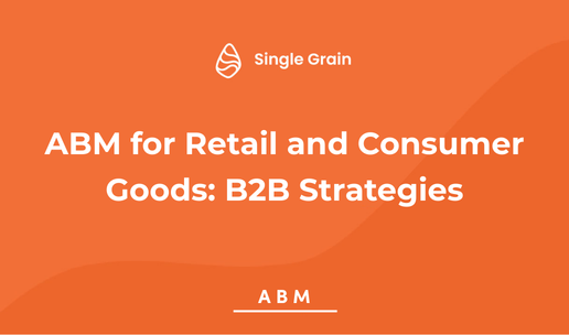 Retail Companies Adopt Account-Based Marketing Strategies