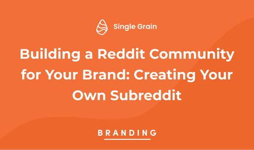 Building a Reddit Community for Your Brand: Creating Your Own Subreddit
