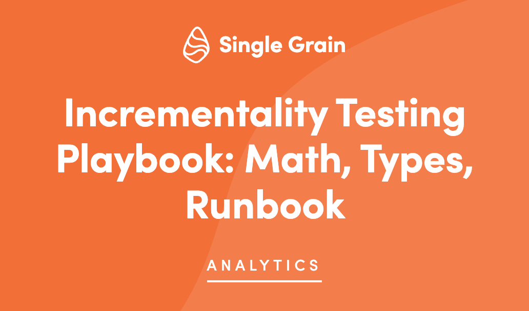 Incrementality Testing Playbook: Math, Types, Runbook