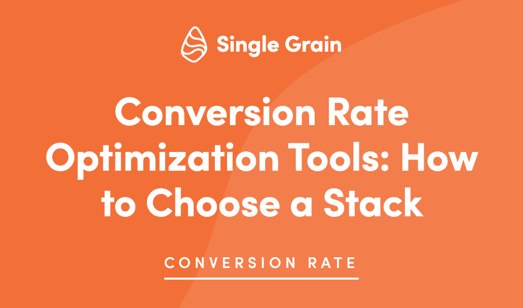 Conversion Rate Optimization Tools: How to Choose a Stack