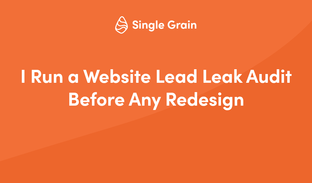 Website Lead Leak Audit: What I Check Before a Redesign