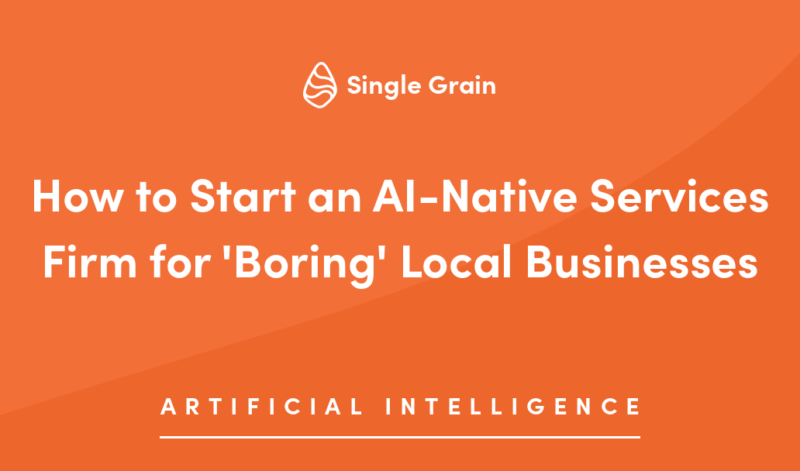 How to Start an AI-Native Services Firm for ‘Boring’ Local Businesses