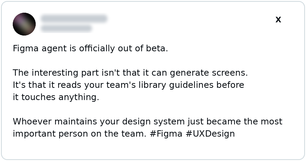 Recreated X post noting that AI design agents read a team's library guidelines first, making the design system owner more important.