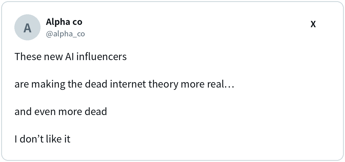 Alpha co (@alpha_co) on X: These new AI influencers are making the dead internet theory…