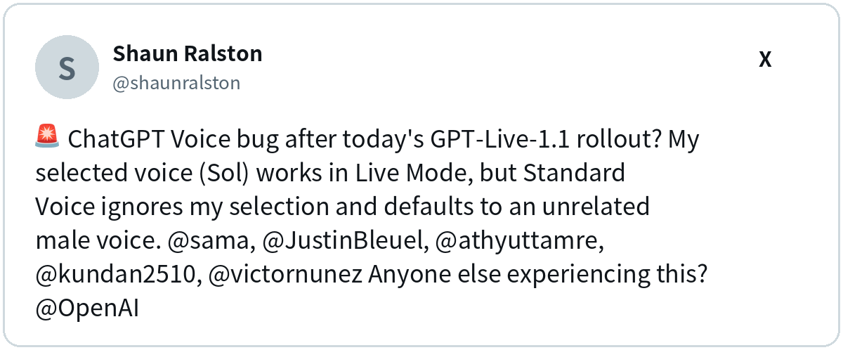 Shaun Ralston (@shaunralston) on X reporting that after the GPT-Live-1.1 rollout, Standard Voice ignored his selected voice and defaulted to a different male voice.