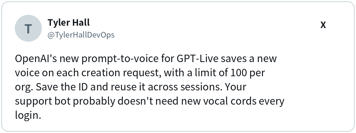 Tyler Hall (@TylerHallDevOps) on X advising developers to save and reuse prompt-to-voice IDs because each request creates a new voice.