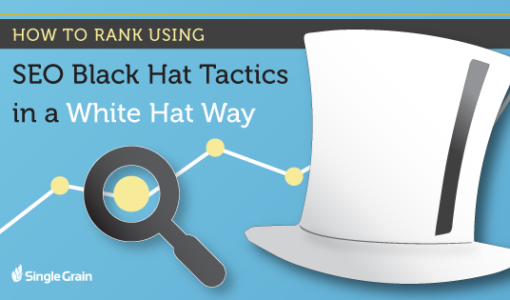 How to Rank Using Black Hat SEO Tactics in a White Hat Way