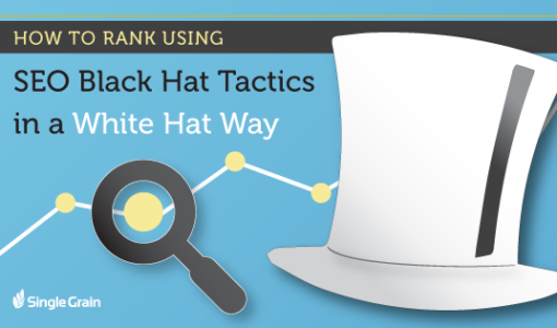 How To Rank Using Black Hat SEO Tactics in a White Hat Way