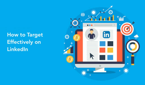 How to Target Effectively on LinkedIn