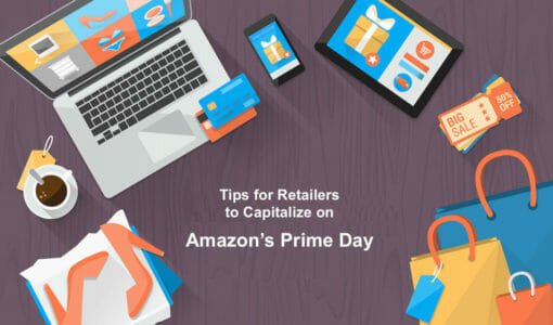 7 Pro Tips for Retailers to Capitalize on Amazon’s Prime Day