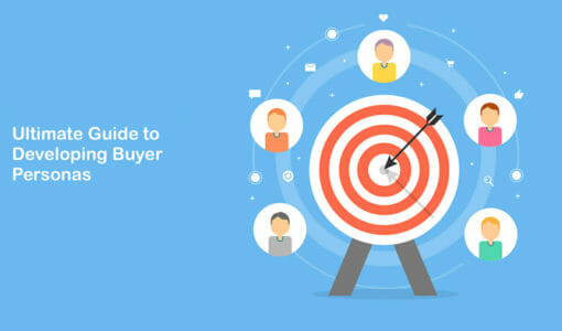 The Ultimate Guide to Developing Buyer Personas (with Templates!)