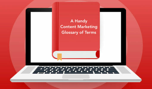 A Handy Content Marketing Glossary of Terms