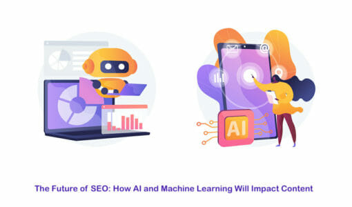 The Future of SEO: How AI and Machine Learning Will Impact Content