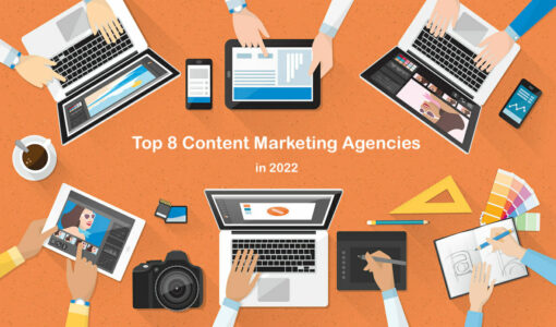 Best Content Marketing Agency: Top 8 Choices for 2023