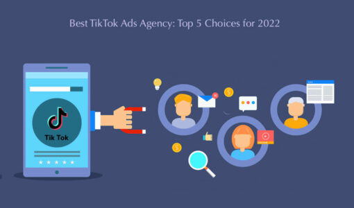 Best TikTok Ads Agency: Top 5 Choices for 2023