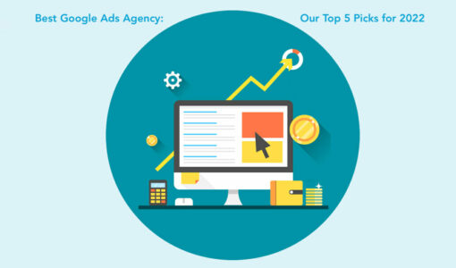 Best AdWords Agency: Our Top 5 Picks for 2022