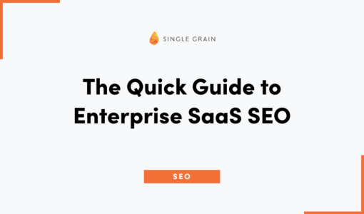 The Quick Guide to Enterprise SaaS SEO