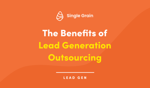 The Benefits of Lead Generation Outsourcing