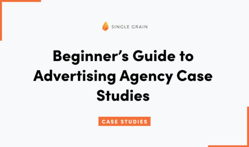 Beginner’s Guide to Advertising Agency Case Studies